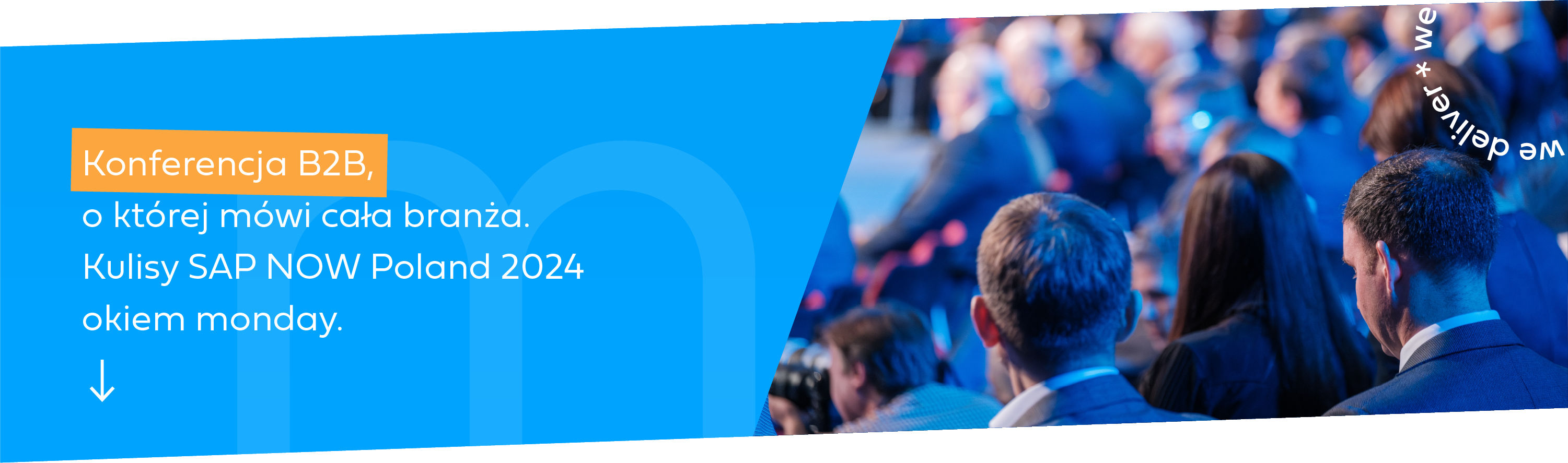 Konferencja B2B, o której mówi cała branża. Kulisy SAP NOW Poland 2024 okiem monday